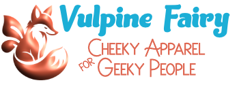 Vulpine Fairy: Cheeky Apparel for Geeky People